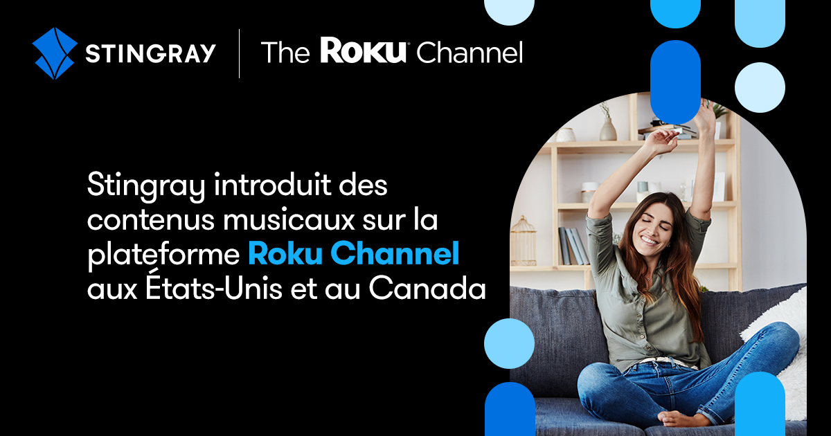 Stingray introduit des contenus musicaux sur la plateforme Roku Channel ...